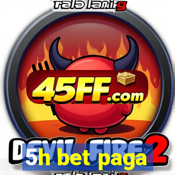5h bet paga